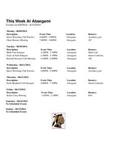 This Week At Absegami Events for[removed]2014 Monday[removed]Description Quest Wrestling Club Practice Cheer Booster Meeting