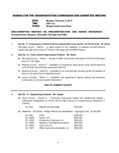 AGENDA FOR THE TRANSPORTATION COMMISSION SUB-COMMITTEE MEETING DATE: TIME: PLACE:  Monday, February 3, 2014