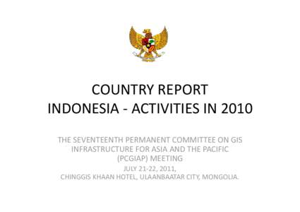 Microsoft PowerPoint - 인도네시아_PCGIAP Country Report of Indonesia 2011a.ppt [호환 모드]