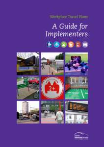 Workplace Travel Plans  A Guide for Implementers  Workplace Travel Plans - A Guide for Implementers