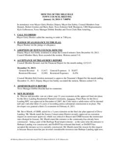 MINUTES OF THE MILLVILLE TOWN COUNCIL MEETING January 14, 2014 @ 7:00PM In attendance were Mayor Gerry Hocker, Deputy Mayor Jon Subity, Council Members Joan Bennett, Robert Gordon and Harry Kent; Town Solicitor Seth Thom