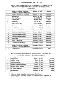 VICTORIA MEMORIAL HALL, KOLKATA LIST OF COMPULSORY HOLIDAYS TO BE OBSERVED DURING 2015 IN THE OFFICE OF THE TRUSTEES VICTORIA MEMORIAL HALL, KOLKATA. 1. *