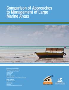 Comparison of Approaches to Management of Large Marine Areas Robert Bensted-Smith Fauna & Flora International