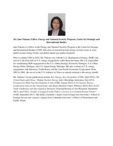 Ms. Jane Nakano, Fellow, Energy and National Security Program, Center for Strategic and International Studies Jane Nakano is a fellow in the Energy and National Security Program at the Center for Strategic and Internatio