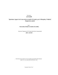 Document:-  A/CNQuatrième rapport sur la succession en matière de traités, par sir Humphrey Waldock, Rapporteur spécial