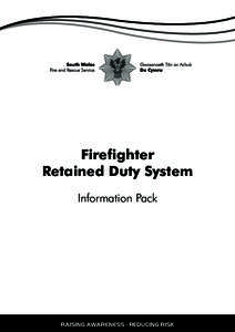 Firefighter Retained Duty System Information Pack RAISING AWARENESS - REDUCING RISK