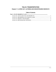 Title 23: TRANSPORTATION Chapter 11: LAYING OUT, ALTERING AND DISCONTINUING HIGHWAYS Table of Contents Part 1. STATE HIGHWAY LAW............................................................................ Section 651. ST