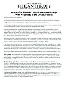 Nonprofits Shouldn’t Mistake Nonpartisansip With Neutrality in the 2012 Elections By Peter Manzo and Jan Masaoka As partisanship heats up in anticipation of the November election, some nonprofits, think tanks, watchdog