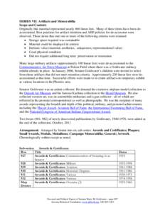 SERIES VII: Artifacts and Memorabilia Scope and Content: Originally this material represented nearly 400 linear feet. Many of these items have been deaccessioned. Best practices for artifact retention and AHF policies fo