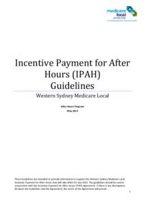 Incentive Payment for After Hours (IPAH) Guidelines Western Sydney Medicare Local After Hours Program May 2013