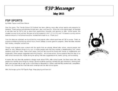 FSP Messenger M Maayy[removed]FSP SPORTS by Wilder Payson and Ethan Mercer Over the years, The Friends School Of Portland has been offering many after-school sports and programs for