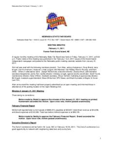 Nebraska State Fair Board –February 11, 2011  NEBRASKA STATE FAIR BOARD Nebraska State Fair ∗ 1043 S Locust St ∗ P.O. Box 1387 ∗ Grand Island, NE ∗ [removed] ∗ [removed]MEETING MINUTES