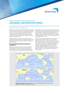 Noise Complaints and Information Service  SEASONAL WEATHER PATTERNS This factsheet outlines why different seasonal weather patterns occur and how they can affect exposure to aircraft noise.