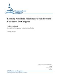 Keeping Americaâ€™s Pipelines Safe and Secure: Key Issues for Congress