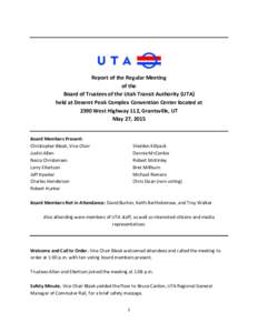 Report of the Regular Meeting of the Board of Trustees of the Utah Transit Authority (UTA) held at Deseret Peak Complex Convention Center located at 2390 West Highway 112, Grantsville, UT May 27, 2015