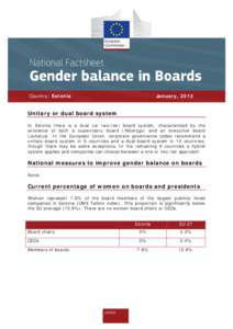 Country: Estonia  January, 2013 Unitary or dual board system In Estonia there is a dual (or two-tier) board system, characterised by the