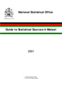 National Statistical Office GOVERNMENT OF MALAWI Guide to Statistical Sources in Malawi  2001