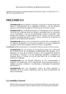 DECLARACIÓN UNIVERSAL DE DERECHOS HUMANOS Adoptada y proclamada por la Asamblea General de las Naciones Unidas, en su Resolución 217 A (III), de 10 de diciembre dePREÁMBULO Considerando que la libertad, la just