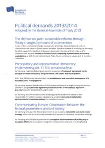 Political demands[removed]Adopted by the General Assembly of 1 July 2013 The democratic path: sustainable reforms through Treaty changes by means of a convention In view of the constitutional changes necessary for ach