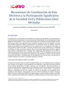 Mecanismos de Coordinación de País Efectivos y la Participación Significativa de la Sociedad Civil y Poblaciones Clave Afectadas Lecciones aprendidas en el trabajo extenso de ICASO en apoyo de los MCP Octubre 2013