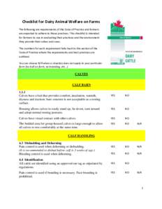 Checklist for Dairy Animal Welfare on Farms The following are requirements of the Code of Practice and farmers are expected to adhere to these practices. This checklist is intended for farmers to use in evaluating their 