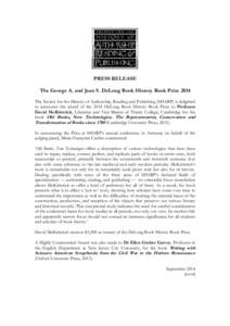 PRESS RELEASE The George A. and Jean S. DeLong Book History Book Prize 2014 The Society for the History of Authorship, Reading and Publishing (SHARP) is delighted to announce the award of the 2014 DeLong Book History Boo