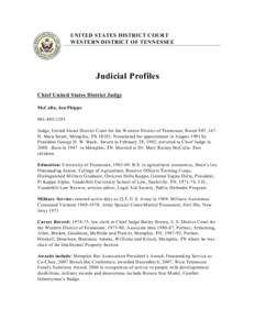 UNITED STATES DISTRICT COURT WESTERN DISTRICT OF TENNESSEE Judicial Profiles Chief United States District Judge McCalla, Jon Phipps
