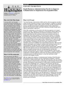 GAO[removed]Highlights, EXPORT PROMOTION: Small Business Administration Needs to Improve Collaboration to Implement Its Expanded Role