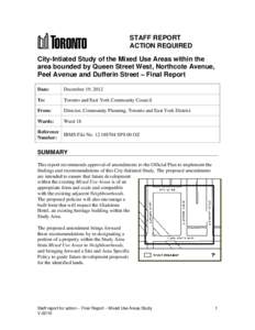 STAFF REPORT ACTION REQUIRED City-Intiated Study of the Mixed Use Areas within the area bounded by Queen Street West, Northcote Avenue, Peel Avenue and Dufferin Street – Final Report Date: