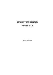 Linux From Scratch Version[removed]Gerard Beekmans  Linux From Scratch: Version 6.1.1