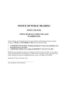 NOTICE OF PUBLIC HEARING TOWN COUNCIL TOWN OF BEAUX ARTS VILLAGE WASHINGTON Notice is hereby given that that Town Council will hold a public hearing during its regular meeting at 7:00 pm on NOVEMBER 11, 2014 to discuss t