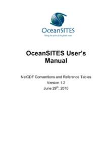 OceanSITES User’s Manual NetCDF Conventions and Reference Tables Version 1.2 June 29th, 2010