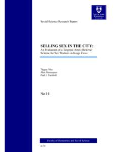 Social Science Research Papers  SELLING SEX IN THE CITY: An Evaluation of a Targeted Arrest Referral Scheme for Sex Workers in Kings Cross