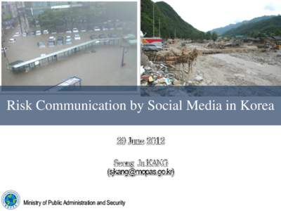 Risk Communication by Social Media in Korea  Ministry of Public Administration and Security 2
