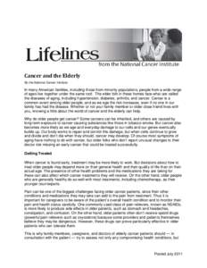Cancer and the Elderly By the National Cancer Institute In many American families, including those from minority populations, people from a wide range of ages live together under the same roof. The elder folk in these ho
