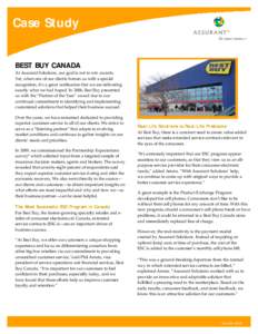 Case Study BEST BUY CANADA At Assurant Solutions, our goal is not to win awards. Yet, when one of our clients honors us with a special recognition, it’s a great verification that we are delivering exactly what we had h