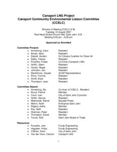 Canaport LNG Project Canaport Community Environmental Liaison Committee (CCELC) Minutes of Meeting CCELC # 36 Tuesday 14 August 2007 Red Head United Church Hall, Saint John, N.B.