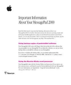  Important Information About Your MessagePad 2000 Read the following for important late-breaking information about your MessagePad[removed]For further information about the Newton operating system and third-party bundle