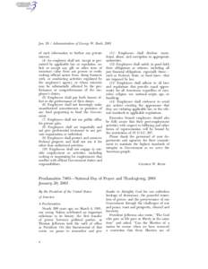 Jan[removed]Administration of George W. Bush, 2001 of such information to further any private interest. (4) An employee shall not, except as permitted by applicable law or regulation, solicit or accept any gift or other it