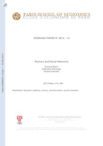 halshs, versionMarWORKING PAPER N° 2014 – 15 Rumors and Social Networks Francis Bloch