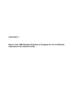 APPENDIX 1  Report of the 2000 Planning Workshop on Designing the Iron Fertilization Experiment in the Subarctic Pacific  Table of Contents