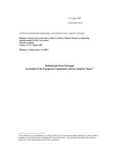 16 August 2007 ENGLISH ONLY UNITED NATIONS FRAMEWORK CONVENTION ON CLIMATE CHANGE Dialogue on long-term cooperative action to address climate change by enhancing implementation of the Convention