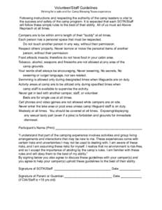 Volunteer/Staff Guidelines Striving for a safe and fun Camp Blessing Texas experience Following instructions and respecting the authority of the camp leaders is vital to the success and safety of the camp program. It is 