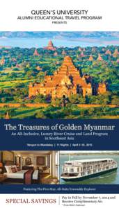 QUEEN’S UNIVERSITY  ALUMNI EDUCATIONAL TRAVEL PROGRAM PRESENTS  The Treasures of Golden Myanmar