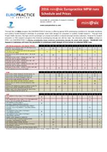 2016 mini@sic Europractice MPW runs Schedule and Prices Accessible for universities & research institutes Version – v8  mini@sic