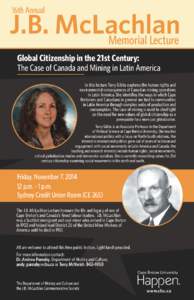 16th Annual  J.B. McLachlan Memorial Lecture Global Citizenship in the 21st Century: The Case of Canada and Mining in Latin America