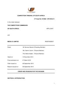 COMPETITION TRIBUNAL OF SOUTH AFRICA CT Case No: CR154Oct11 In the matter between: THE COMPETITION COMMISSION OF SOUTH AFRICA