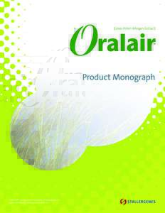 ORALAIR® is a registered trademark of Stallergenes SA and marketed by Stallergenes Canada Inc. PRODUCT MONOGRAPH  Pr