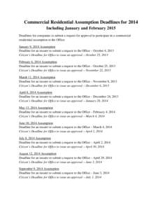 Commercial Residential Assumption Deadlines for 2014 Including January and February 2015 Deadlines for companies to submit a request for approval to participate in a commercial residential assumption to the Office: Janua