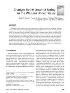 Changes in the Onset of Spring in the Western United States Daniel R. Cayan,*,+ Susan A. Kammerdiener,# Michael D. Dettinger,+,* Joseph M. Caprio,@ and David H. Peterson&  ABSTRACT